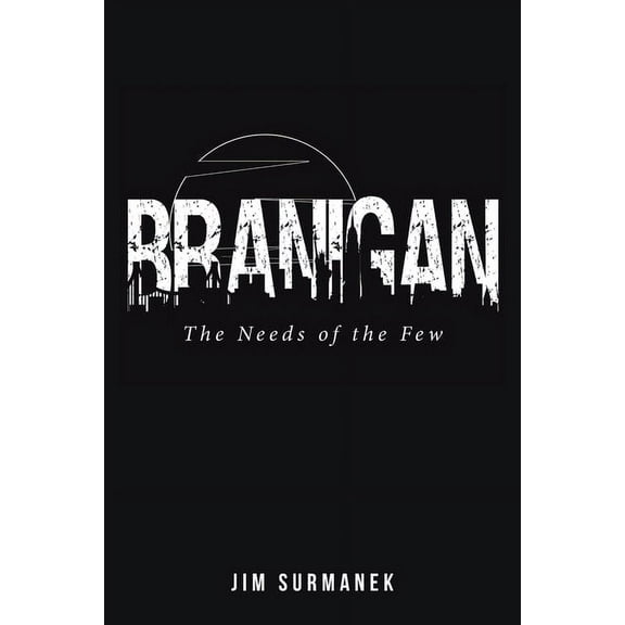 Branigan: The Needs of the Few (Paperback)