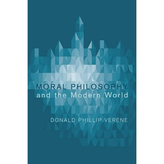 Moral Philosophy and the Modern World (Paperback)