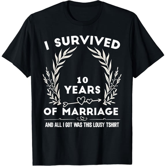 Funny 10th Wedding Anniversary Gift T-Shirt I Survived 10 Years of Marriage Sarcastic Graphic Tee for Husband Wife Men Women Retro Style Couples Anniversary Present