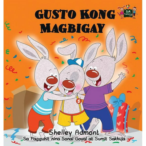 Tagalog Bedtime Collection Gusto Kong Magbigay: I Love to Share (Tagalog Edition), (Hardcover)