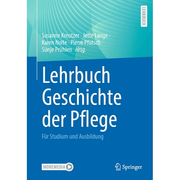 Lehrbuch Geschichte Der Pflege: Für Studium Und Ausbildung, (Paperback)