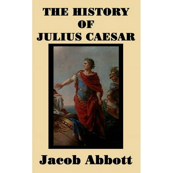 The History of Julius Caesar, (Hardcover)