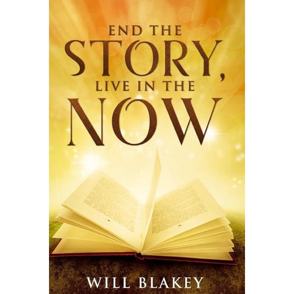 End The Story, Live In The Now, (Paperback)