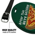 thumbnail image 4 of After This We're Getting Pizza Funny Round Leather Luggage Card Suitcase Carry-On ID Tag, 4 of 6
