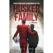 How I Became a Member of the Husker Family, (Paperback)
