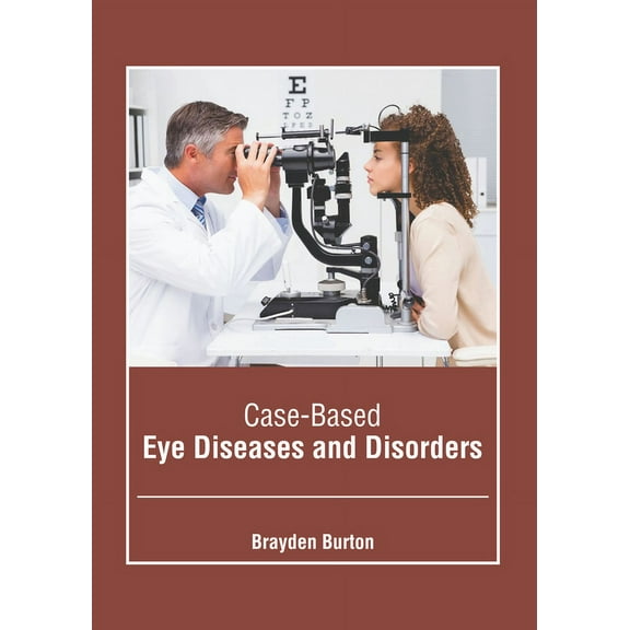 Case-Based Eye Diseases and Disorders (Hardcover)