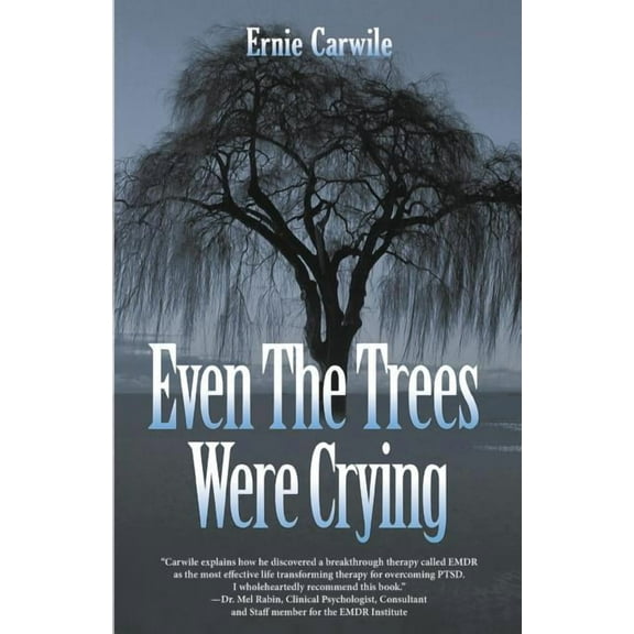 Even the Trees Were Crying