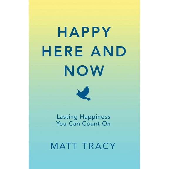 Happy Here and Now, (Hardcover)