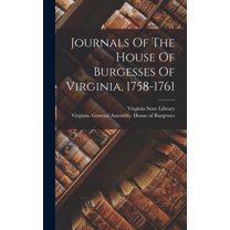 Journals Of The House Of Burgesses Of Virginia, 1758-1761, (Hardcover)