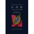 thumbnail image 2 of Seeking God Together: An Introduction to Group Spiritual Direction, (Paperback), 2 of 2