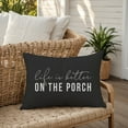 thumbnail image 4 of Creative Products Life is Better On the Porch Black and White 14x20 Indoor / Outdoor Pillow, 4 of 7