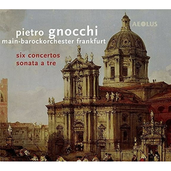 Gnocci / Main-Barockorchester Frankfurt / Jopp - Pietro Gnocci: Six Concertos & Sonata a - Music & Performance - CD