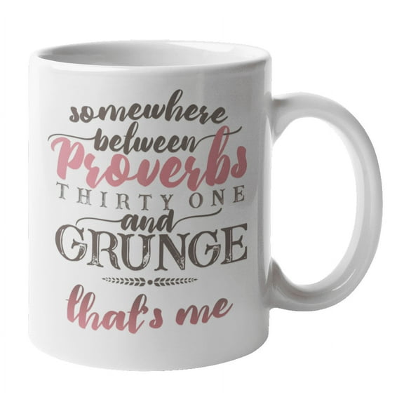 Somewhere Between Proverbs 31 & Grunge Coffee & Tea Mug for Wife or Woman (11oz)