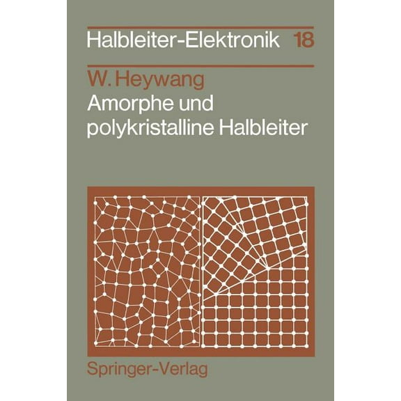 Halbleiter-Elektronik Amorphe Und Polykristalline Halbleiter, Book 18, (Paperback)