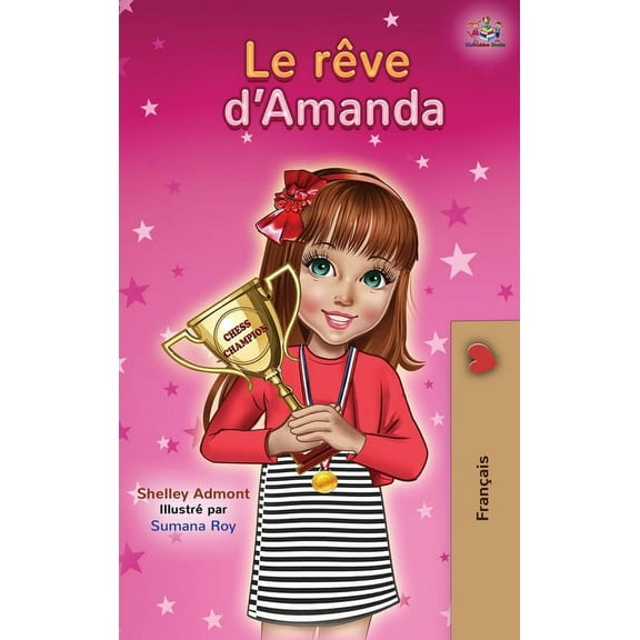 French Bedtime Collection Le rêve d'Amanda: Amanda's Dream - French edition, (Hardcover)