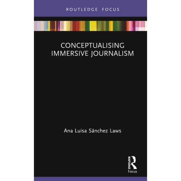 Disruptions Conceptualising Immersive Journalism, (Hardcover)