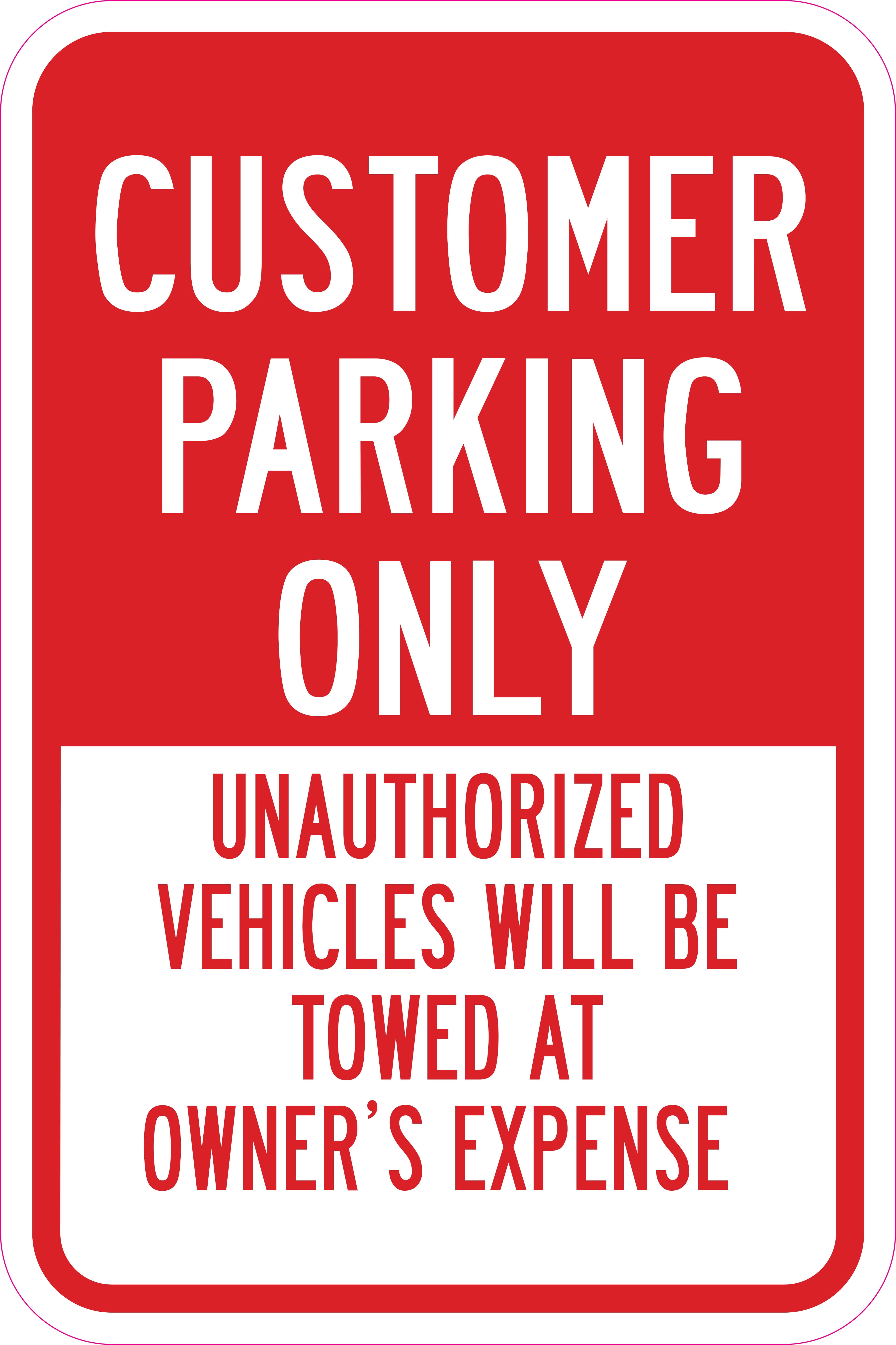 Customer Parking Only Unauthorized Vehicles Will Be Towed Sign 12 X 18