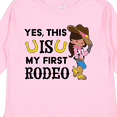 thumbnail image 4 of Inktastic Yes, This is My First Rodeo Cowgirl in Hat and Boots Girls Long Sleeve Toddler T-Shirt, 4 of 5