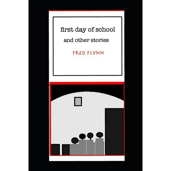 first day of school, and other stories (Paperback)