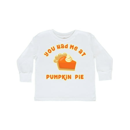 

Inktastic Had Me At Pumpkin Pie Gift Toddler Boy or Toddler Girl Long Sleeve T-Shirt