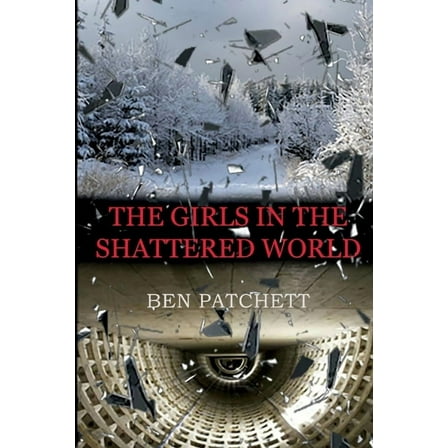 The Girls in the Shattered World (Paperback)