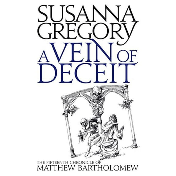 A Vein of Deceit : The Fifteenth Chronicle of Mathew Bartholomew (Paperback)