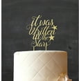 thumbnail image 2 of It Was Written In The Star Custom Rustic Wooden Cake Topper Personalzied Cake Topper Cake Decoration 5-6 Inches Wide, 2 of 3