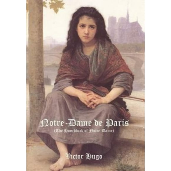 Notre-Dame de Paris (the Hunchback of Notre-Dame)
