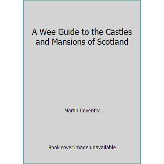Pre-Owned A Wee Guide to the Castles and Mansions of Scotland (Paperback) 1899874119 9781899874118
