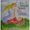 thumbnail image 1 of Pre-Owned If I Could Keep You Little... (Board book) 1402272375 9781402272370, 1 of 1