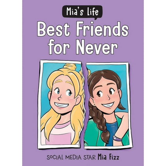 Mia's Life: Mia's Life: Best Friends for Never (Paperback)