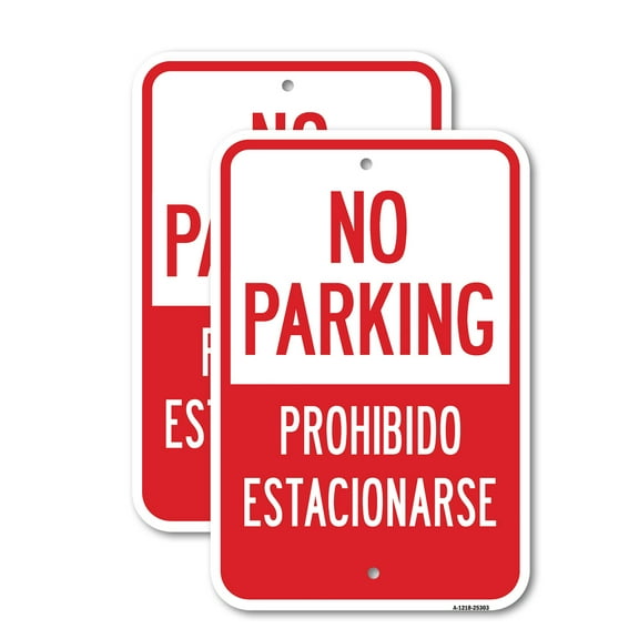 (2 Pack) No Parking / Prohibido Estacionarse Sign | 12" X 18" Heavy-Gauge Aluminum Sign | Rust Free Aluminum, Weather Resistant, Waterproof, Fade Resistant, 2 Pre-drilled Holes