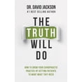 thumbnail image 1 of Pre-Owned The Truth Will Do: How to Grow Your Chiropractic Practice by Getting Patients to Want What They Need (Paperback) 0692103562 9780692103562, 1 of 1
