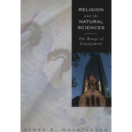 Pre-Owned Religion and the Natural Sciences: The Range of Engagement (Paperback) 0030522536 9780030522536