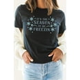 thumbnail image 2 of Its The Season To Be Freezin Snowflake Graphic Tee T-Shirt, 2 of 8