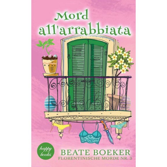 Mord all'arrabbiata: Ein humorvoller Italienkrimi, (Paperback)