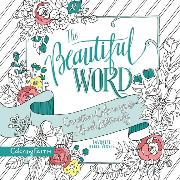 Coloring Faith: The Beautiful Word Adult Coloring Book (Paperback)