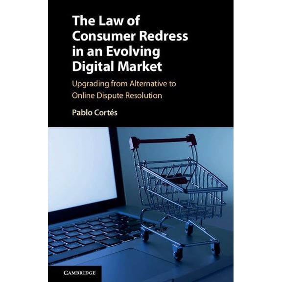 The Law of Consumer Redress in an Evolving Digital Market, (Hardcover)