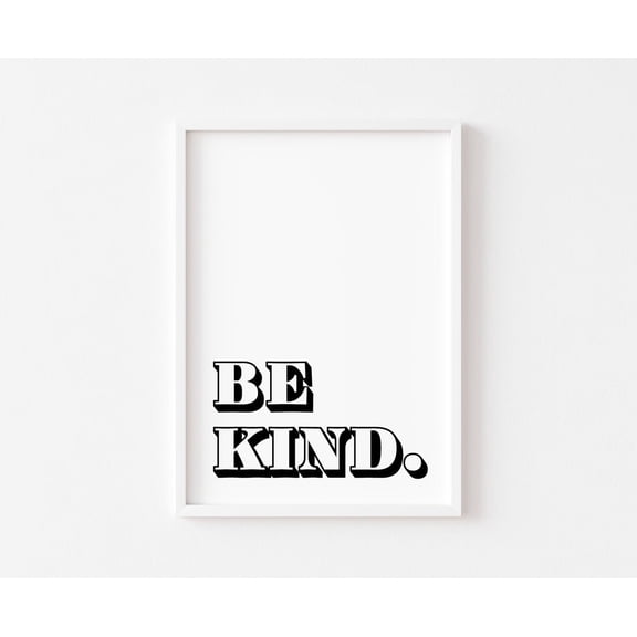 Bedroom Posters, Inspirational Quotes Posters, Home Posters, Home Poster Wall Art, Be Kind, Posters, Bedroom Poster Wall Art, Quote Posters, Size 8x12 UNFFRAMED F03.1.7l2408