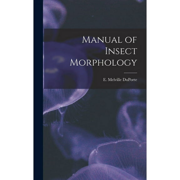 Manual of Insect Morphology, (Hardcover)