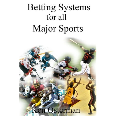 Betting Systems for all Major Sports - eBook
