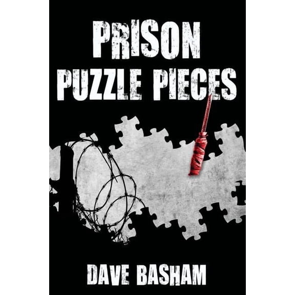 Prison Puzzle Pieces: The realities, experiences and insights of a corrections officer doing his time in Historic Stillwater Prison