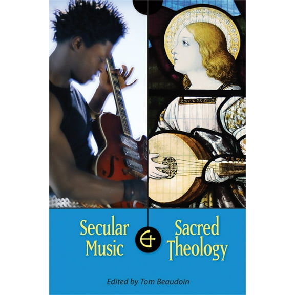 Secular Music and Sacred Theology, (Paperback)