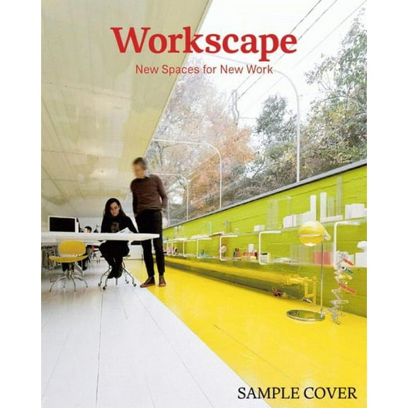 Workscape: New Spaces for New Work (Hardcover)