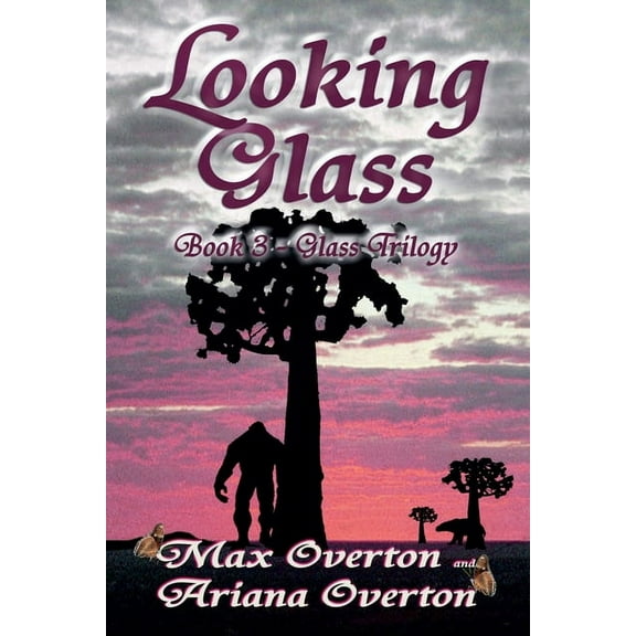 Glass Trilogy Looking Glass, Book 3, (Paperback)