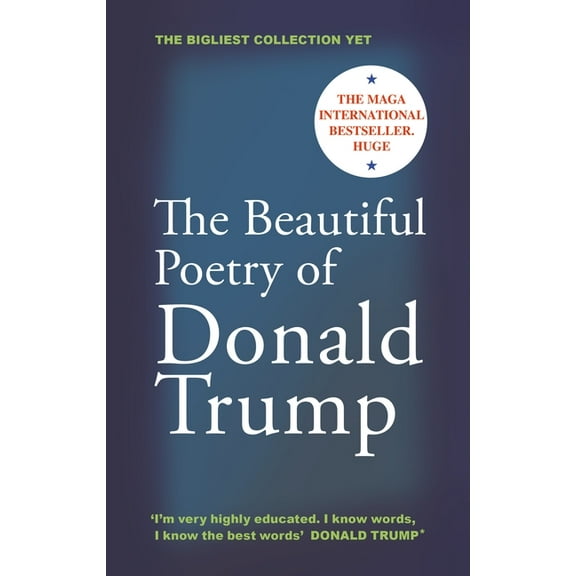 The Beautiful Poetry of Donald Trump, (Hardcover)