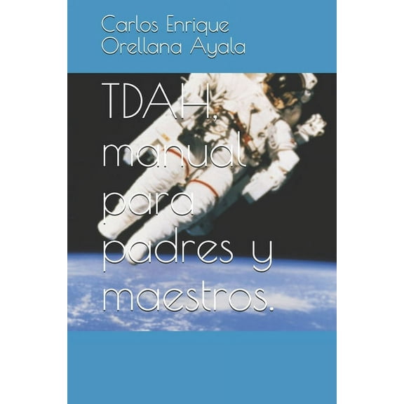 Educación Y Desarrollo: TDAH, manual para padres y maestros. (Series #1) (Paperback)