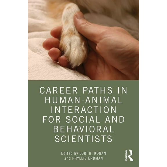 Career Paths in Human-Animal Interaction for Social and Behavioral Scientists, (Paperback)