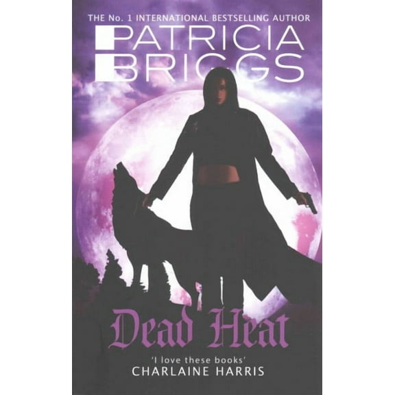 Dead Heat: An Alpha and Omega novel: Book 4 (Paperback) by Patricia Briggs