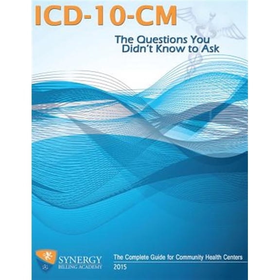 Pre-Owned ICD-10-CM : The Questions You Didn't Know to Ask: The Complete Guide for Community Health Centers (Paperback)
